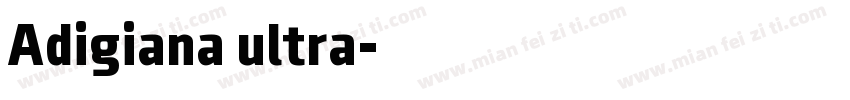 Adigiana ultra字体转换